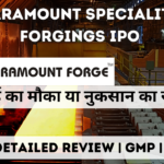 paramount speciality forgings ipo gmp detailed review in hindi