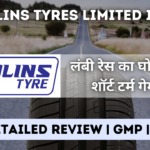 Tolins tyres ipo gmp detailed review in hindi