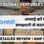 khyati global ventures ltd ipo gmp detailed review in hindi